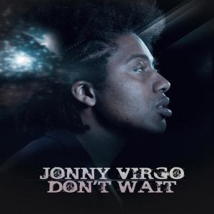 收听Jonny Virgo的Don't Wait (Explicit)歌词歌曲