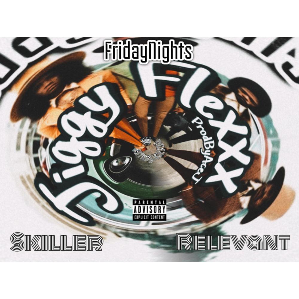 Jiggy Flexxx (feat. Skiller & Relevant) (Explicit)