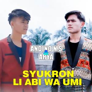 收聽Andino N.S的SYUKRON LI ABI WA UMI歌詞歌曲