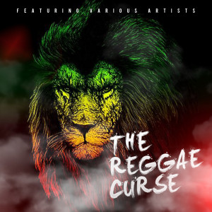 The Reggae Curse (Explicit) dari Various Artists