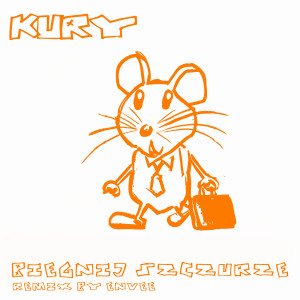 Kury的專輯Biegnij szczurze (Envee Remix) [Explicit]