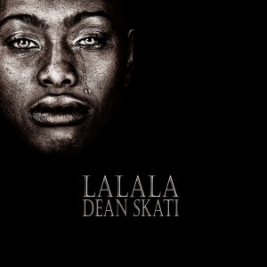 收聽Dean Skati的LaLaLa歌詞歌曲