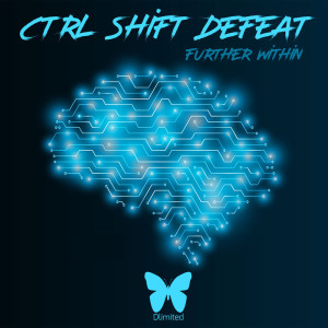 Album Further Within from Ctrl Shift Defeat