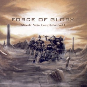 Album FORCE OF GLORY - Melodic Metal Compilation Vol.1 FORCE OF GLORY - Melodic Metal Compilation Vol.1 from BLACK MASQUERADE