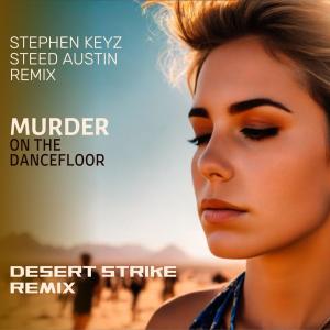 收聽Stephen Keyz的Murder On The Dance Floor (Desert Strike Remix)歌詞歌曲