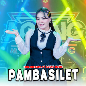 Dengarkan Pambasilat lagu dari Icha Kiswara dengan lirik