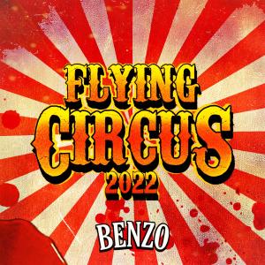 Listen to Flying Circus 2022 (Explicit) song with lyrics from Benzo