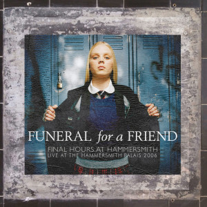 Funeral For A Friend的專輯Final Hours At Hammersmith (Live at the Hammersmith Palais 2006)