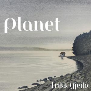 收聽Frikk Gjeilo的Planet歌詞歌曲