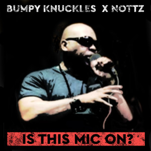 Album Is This Mic on? (Explicit) from Bumpy Knuckles