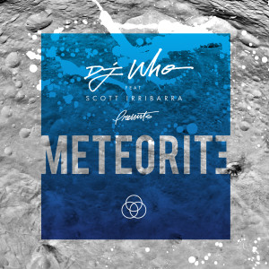 收聽DJ Who的Meteorite歌詞歌曲