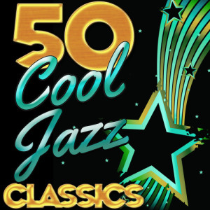 Various Artists的專輯50 Cool Jazz Classics
