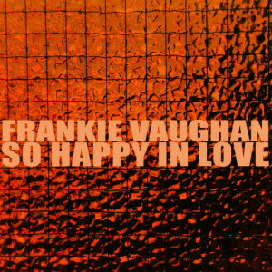 收聽Frankie Vaughan的Happy Go Lucky歌詞歌曲