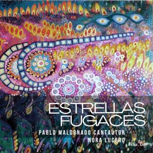 Pablo Maldonado Cantautor的專輯ESTRELLAS FUGACES