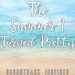 Various Artists的專輯The Summer I Turned Pretty Soundtrack (Inspired)