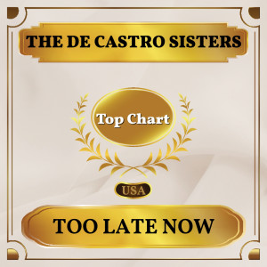 Album Too Late Now from The De Castro Sisters