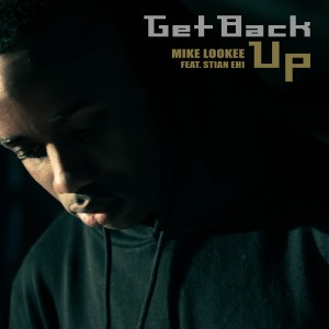 ดาวน์โหลดและฟังเพลง Get Back Up พร้อมเนื้อเพลงจาก Mike Lookee