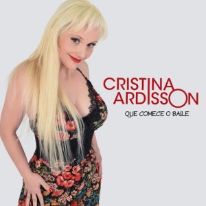 อัลบัม Que Comece o Baile ศิลปิน Cristina Ardisson