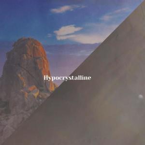 Hypocrystalline dari Various