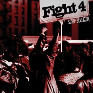 收听SonnyBCreative的Fight 4 (The Beat Clinic Remix)歌词歌曲