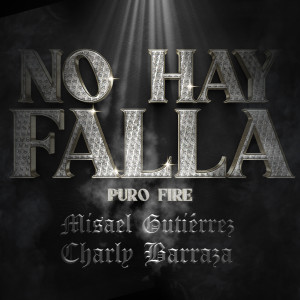 Misael Gutiérrez的專輯No Hay Falla Puro Fire (Explicit)