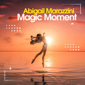 Album Magic Moment oleh Abigail Marazzini