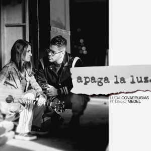 ดาวน์โหลดและฟังเพลง Apaga La Luz พร้อมเนื้อเพลงจาก Lucia Covarrubias