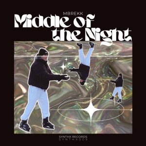 ดาวน์โหลดและฟังเพลง Middle of the Night พร้อมเนื้อเพลงจาก MBrekk