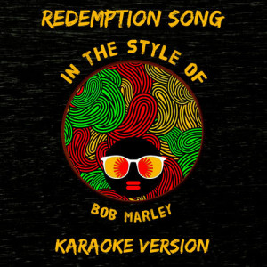 ดาวน์โหลดและฟังเพลง Redemption Song (In the Style of Bob Marley) [Karaoke Version] (Karaoke Version) พร้อมเนื้อเพลงจาก Ameritz Audio Karaoke