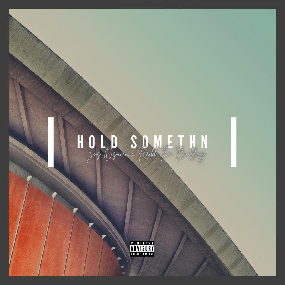Hold Somethn (Explicit)