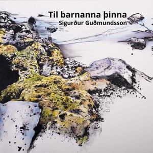 Sigurður Guðmundsson的專輯Til barnanna þinna