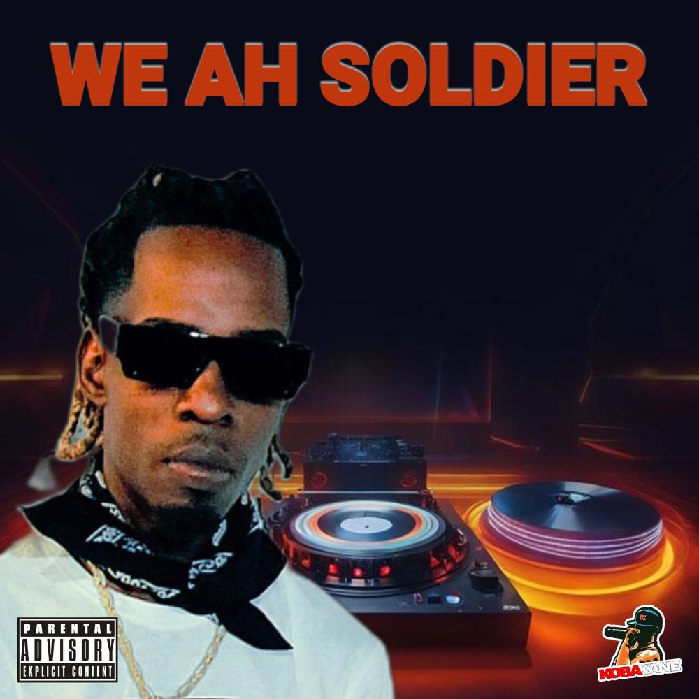 We Ah Soldier (feat. 1 Point) (Explicit)