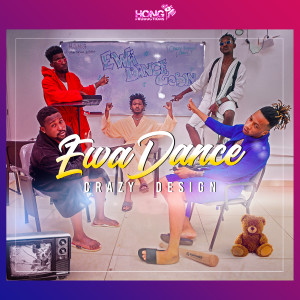 收聽Crazy Design的Ewa Dance歌詞歌曲
