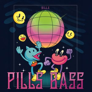 Billx的專輯Pills Bass