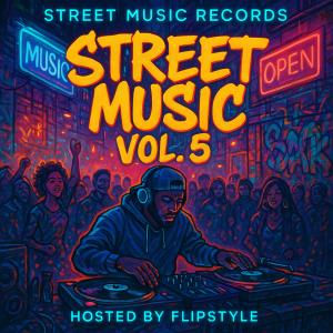 Flipstyle的專輯Street Music, Vol. 5 (Explicit)