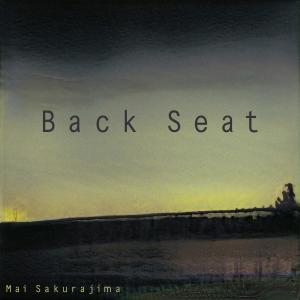 收聽Mai Sakurajima的Back Seat歌詞歌曲