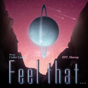 ดาวน์โหลดและฟังเพลง Feel that... พร้อมเนื้อเพลงจาก MACSSY