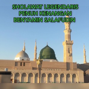 ดาวน์โหลดและฟังเพลง Miftahul Jannah - Sholawat Legendaris Penuh Kenangan Benyamin Salafudin พร้อมเนื้อเพลงจาก KH Salafudin Benyamin