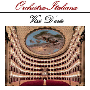 ดาวน์โหลดและฟังเพลง Vissi D'Arte พร้อมเนื้อเพลงจาก Orchestra Italiana