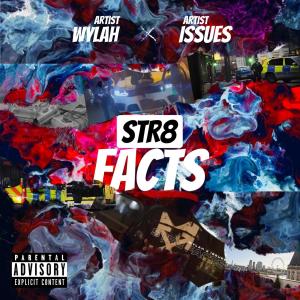 Album Str8 facts (feat. Issues) (Explicit) oleh Wylah