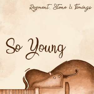 Listen to So Young song with lyrics from Rayment, Stone & Timings