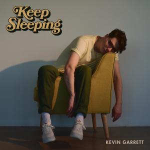 อัลบัม Keep Sleeping (Explicit) ศิลปิน Kevin Garrett