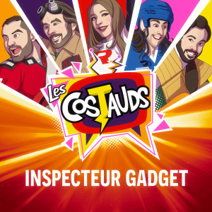 收聽Les Costauds的Inspecteur Gadget歌詞歌曲