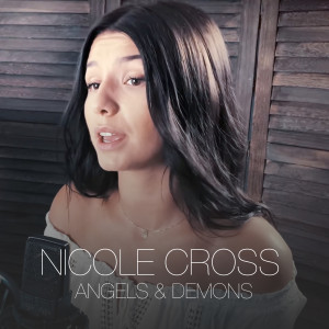 ดาวน์โหลดและฟังเพลง Angels & Demons (Explicit) พร้อมเนื้อเพลงจาก Nicole Cross