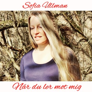 Sofia Ullman的專輯När du ler mot mig