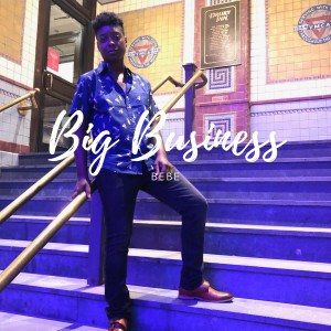 Album Big Business (Explicit) from Bebe