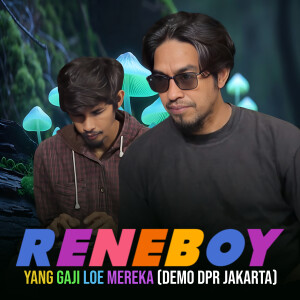 Album Yang Gaji Loe Mereka (Demo DPR Jakarta) from Reneboy
