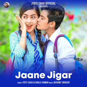 Listen to JAANE JIGAR song with lyrics from Jyoti Sahu