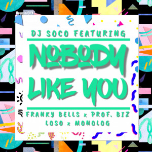 Nobody Like You dari DJ SoCo