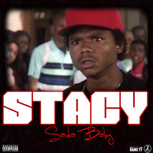 ดาวน์โหลดและฟังเพลง Stacy (Explicit) พร้อมเนื้อเพลงจาก SadaBaby